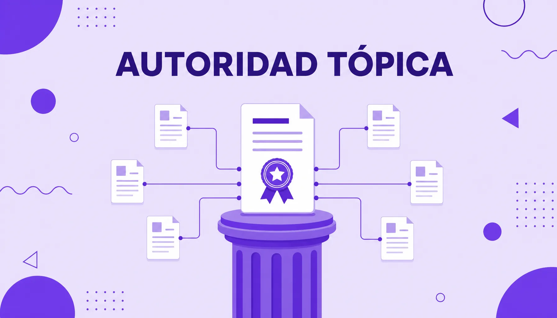 Ilustración de un documento destacado con sello de especialista rodeado de contenidos conectados, que representa la autoridad tópica de un sitio.