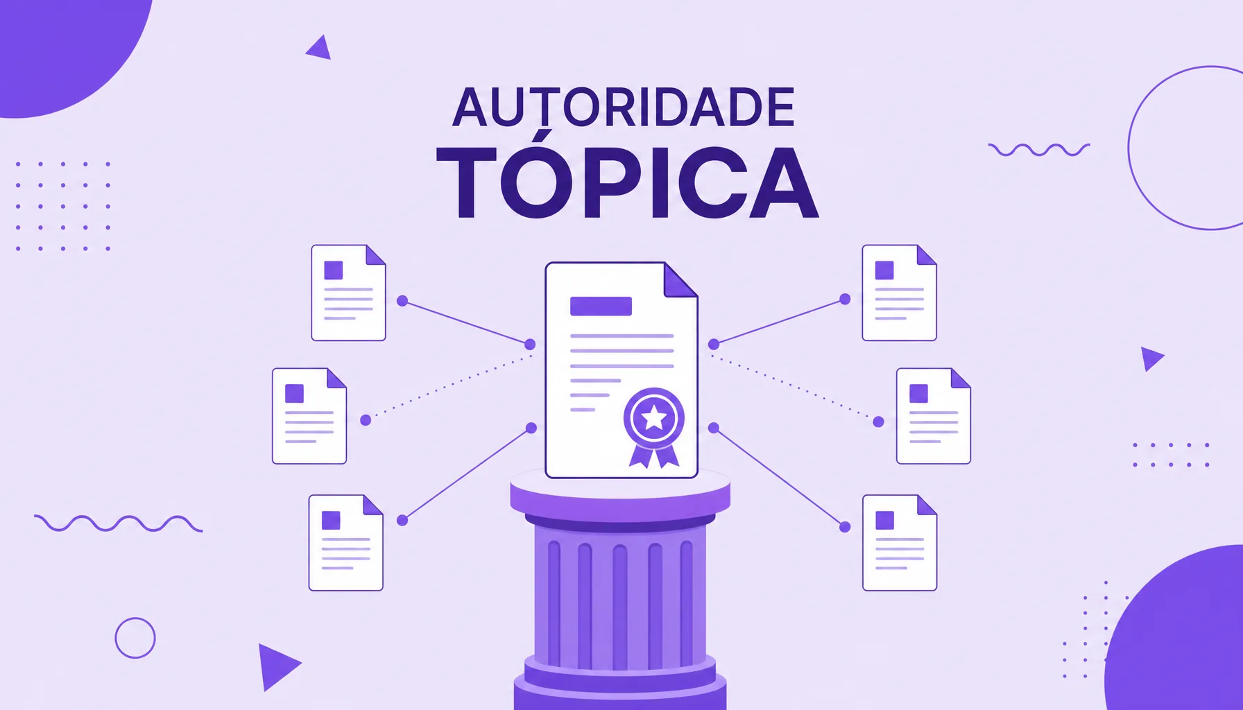 Ilustração de um documento em destaque com selo de especialista cercado por conteúdos conectados, representando a autoridade tópica de um site.
