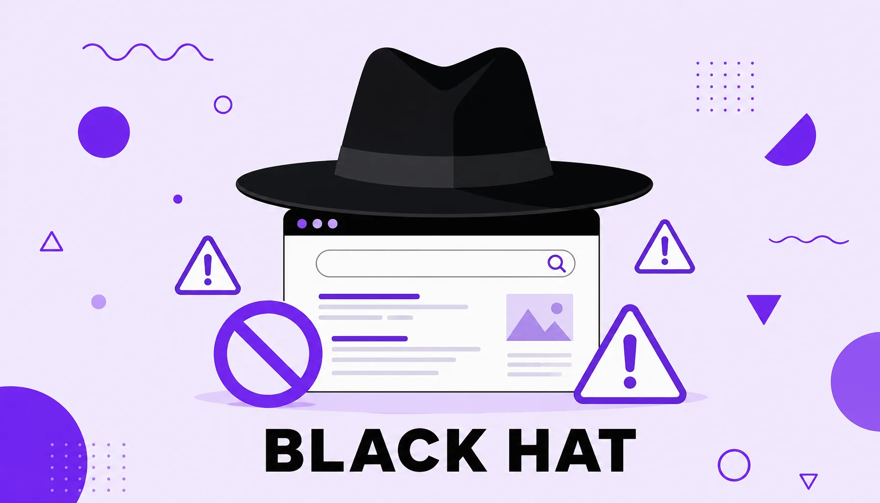 Illustration of a black hat over a browser window with a search bar and warning signs, representing black hat SEO techniques.