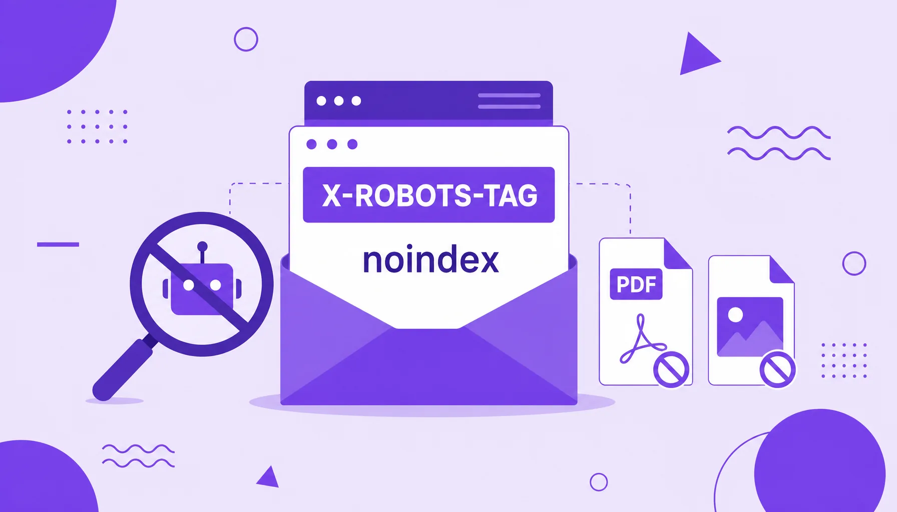 Ilustración de una respuesta de servidor con la cabecera X-Robots-Tag noindex bloqueando un PDF y una imagen de la búsqueda.