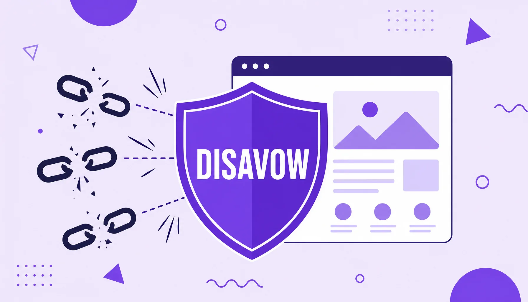 Illustration of a shield protecting a site from broken toxic links, representing disavowing backlinks with disavow.