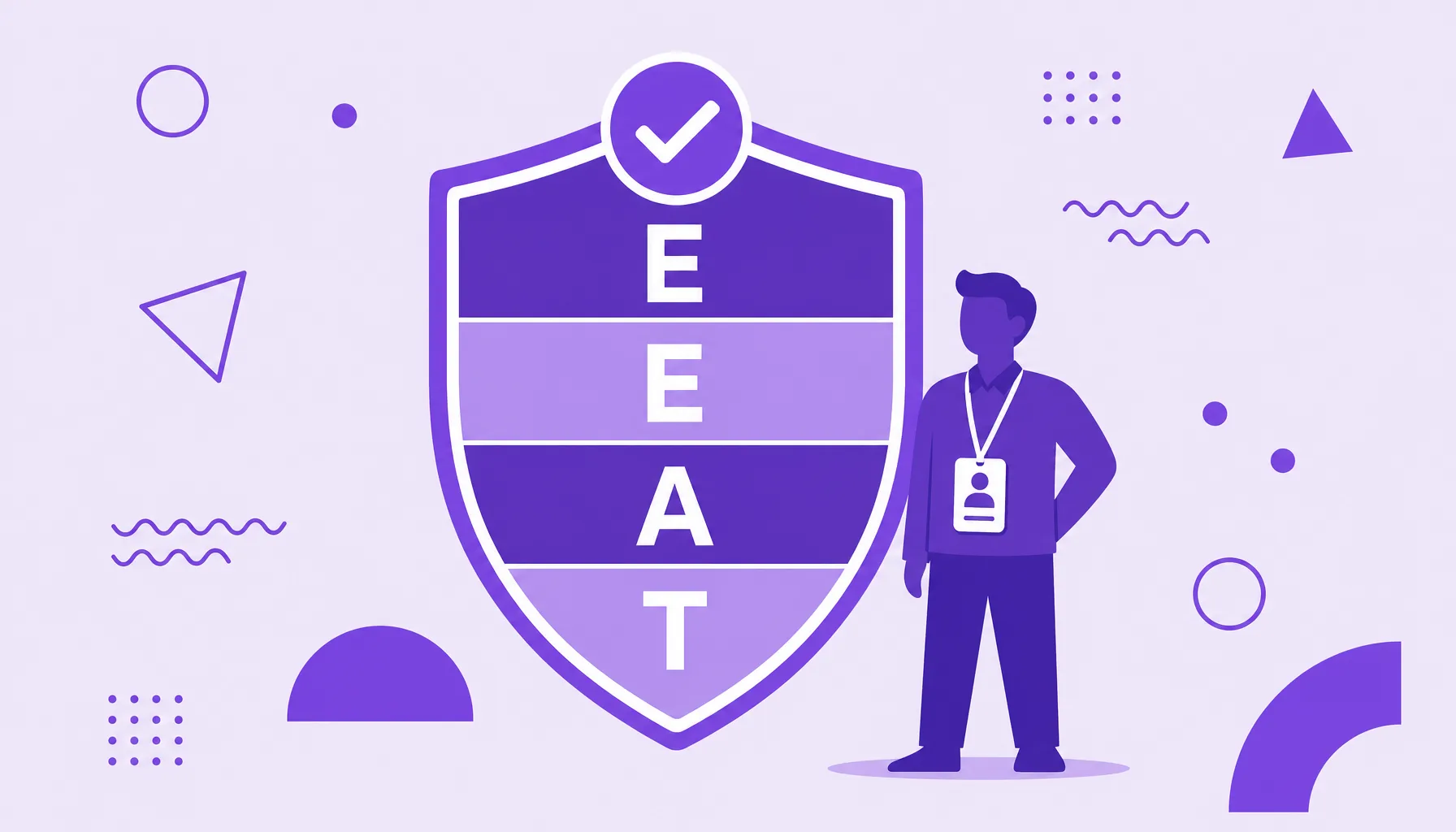 Illustration of a shield split into four parts with the letters E, E, A and T and a verification badge, representing E-E-A-T.