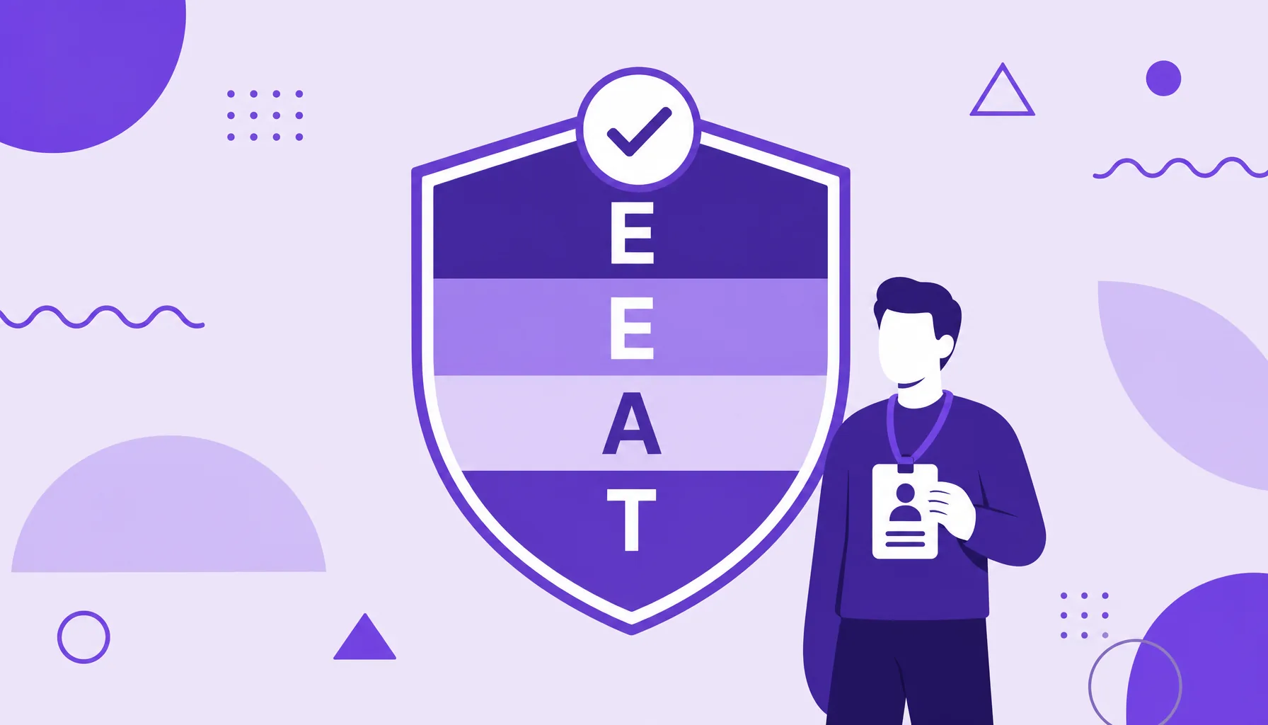 Ilustración de un escudo dividido en cuatro partes con las letras E, E, A y T y un sello de verificación, que representa el E-E-A-T.