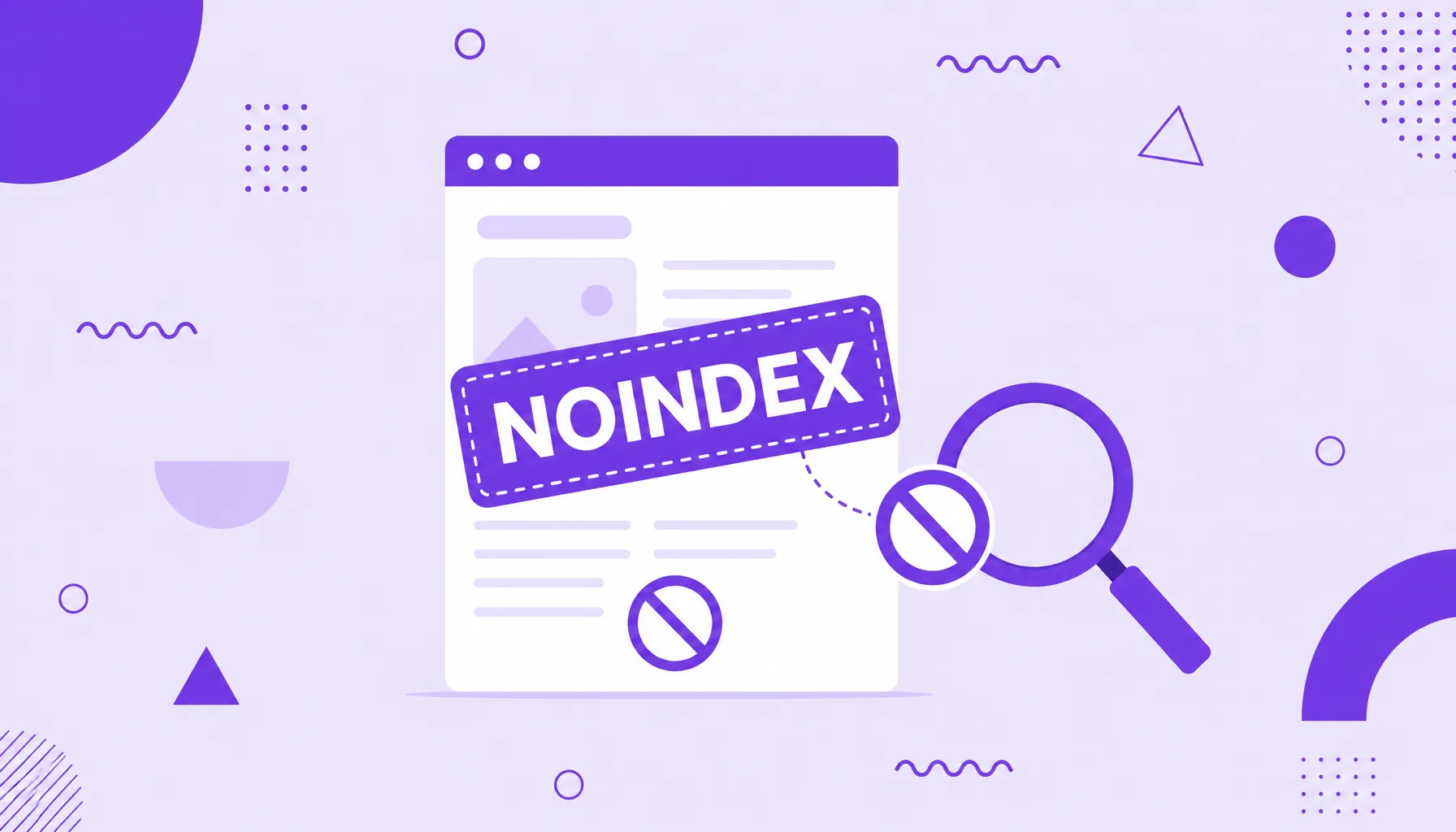 Ilustração de uma página marcada com uma etiqueta noindex e uma lupa de busca barrada por um sinal de proibição.