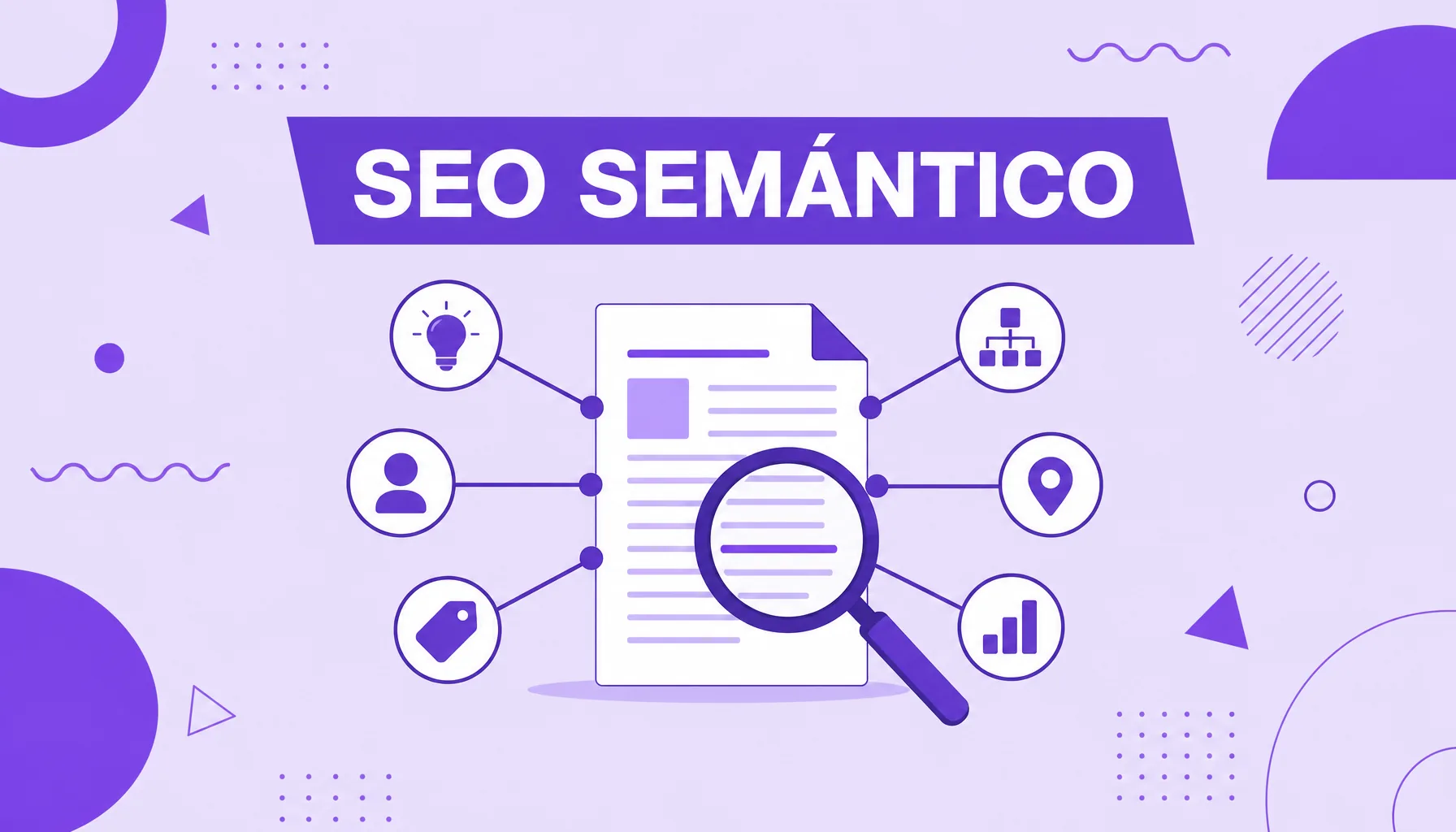 Ilustración de una página conectada por líneas a varios nodos de ideas, con una lupa encima, que representa el SEO semántico.