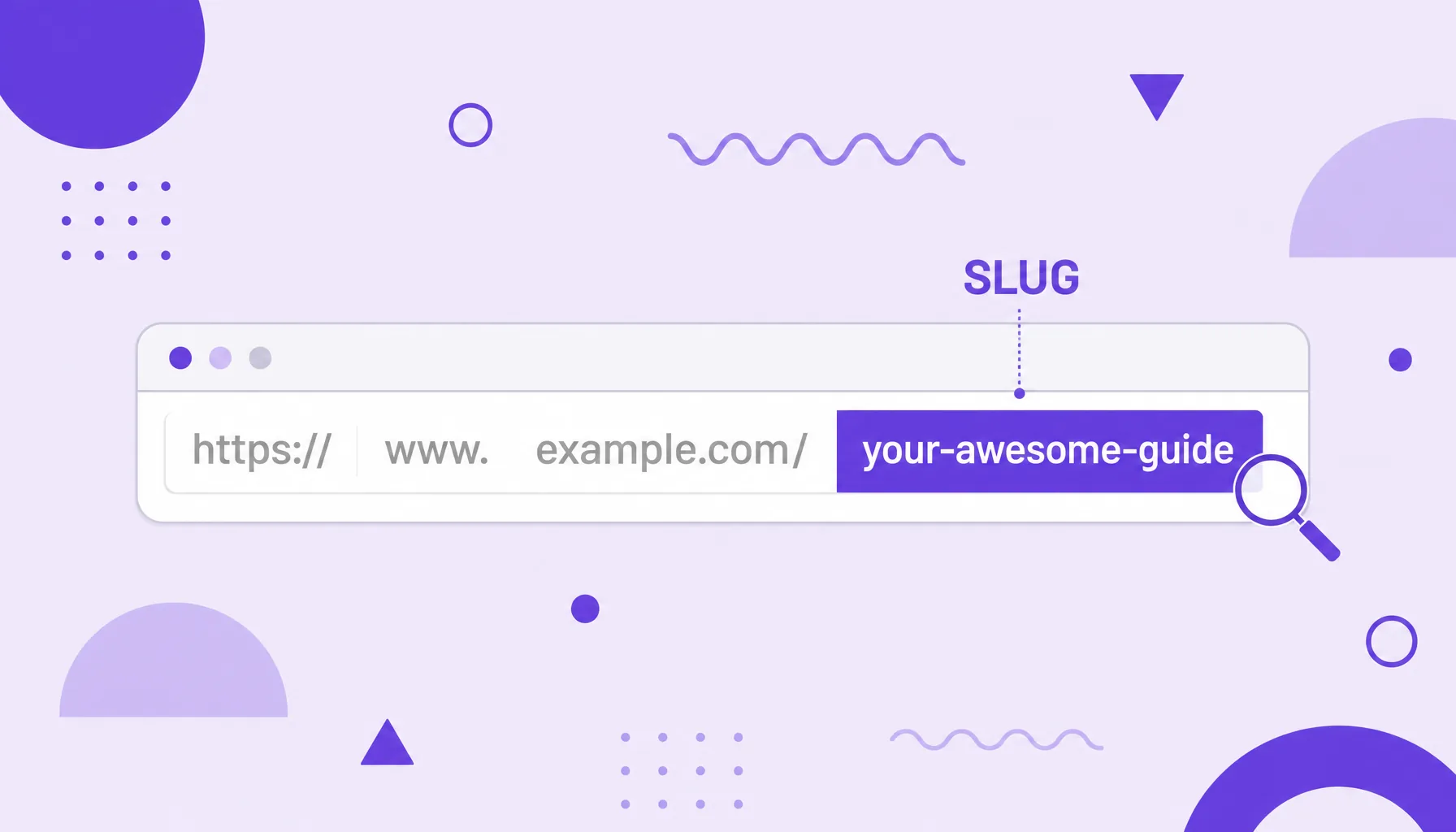 Illustration of an address bar with the URL split into parts and the slug highlighted in purple at the end.