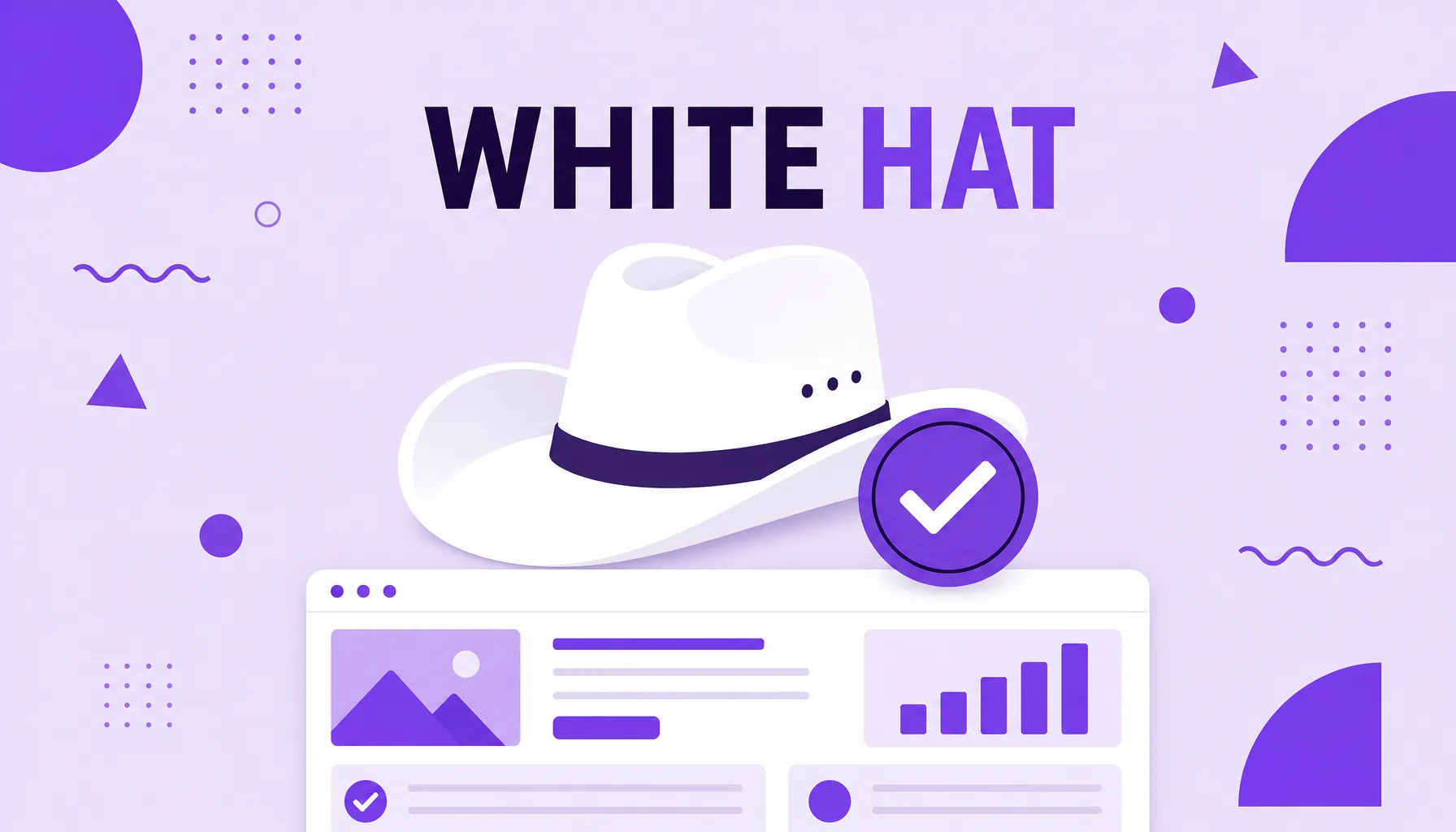 Illustration of a white hat with an approval seal over an organized site page, representing White Hat SEO.