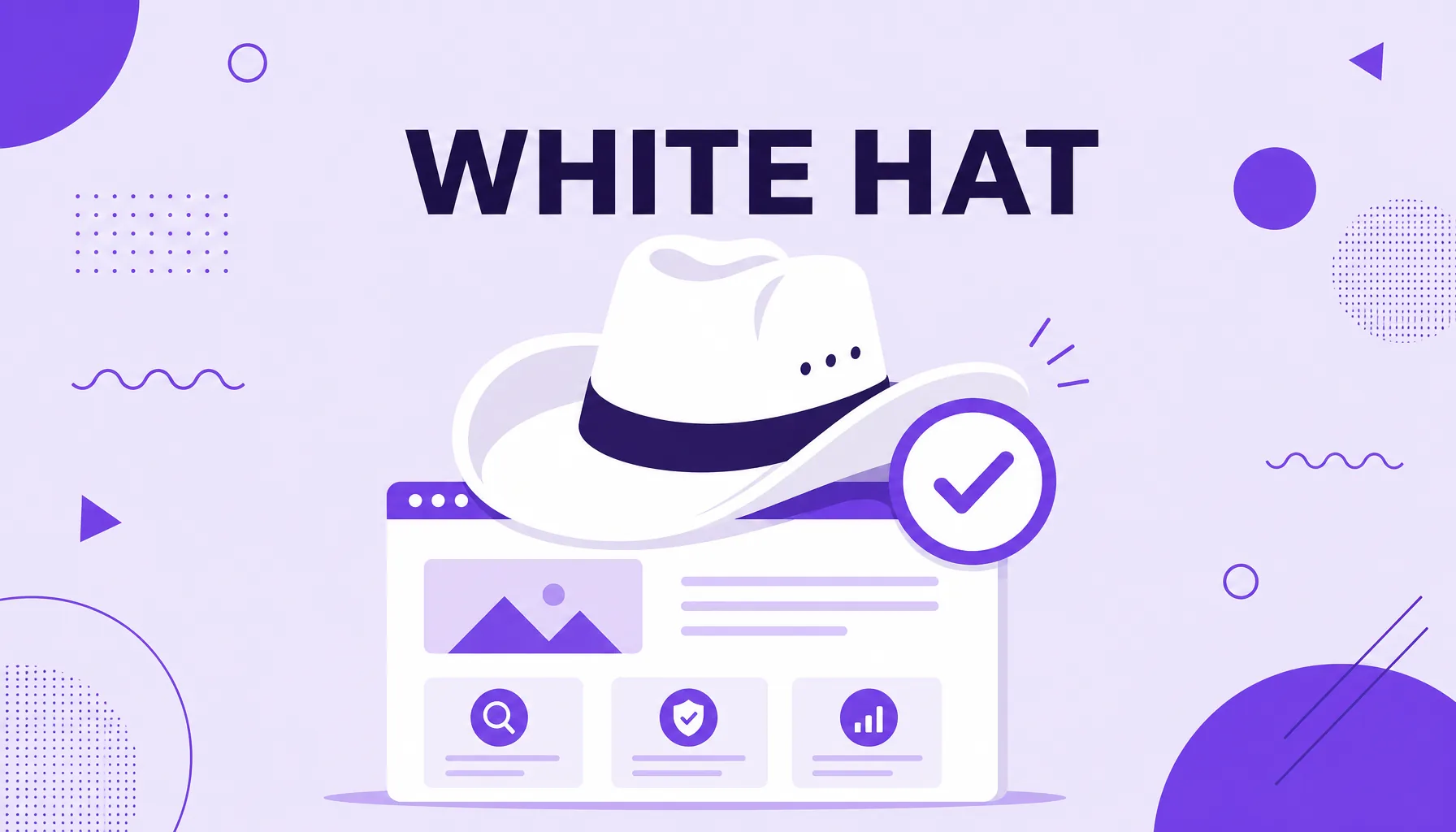 Ilustración de un sombrero blanco con un sello de aprobación sobre una página de sitio organizada, que representa el White Hat SEO.
