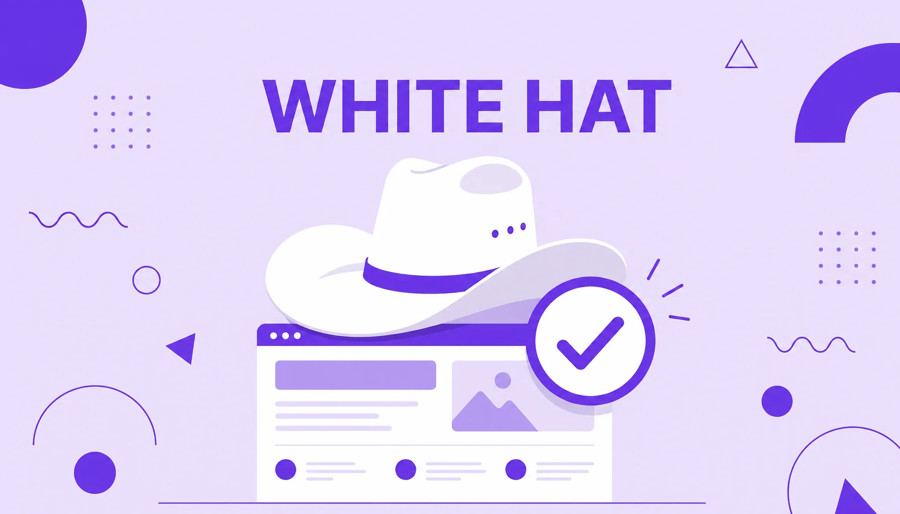 Ilustração de um chapéu branco com um selo de aprovação sobre uma página de site organizada, representando o White Hat SEO.