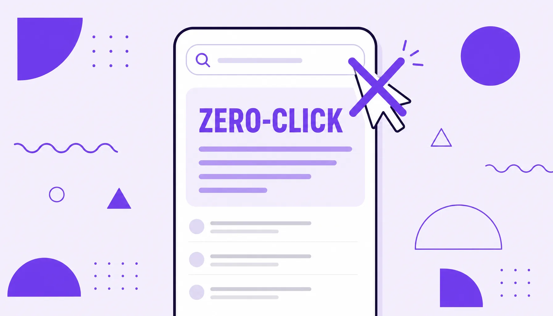 Ilustración de una pantalla de búsqueda con la respuesta lista y un cursor de clic tachado, que representa la búsqueda zero-click sin clics a sitios.
